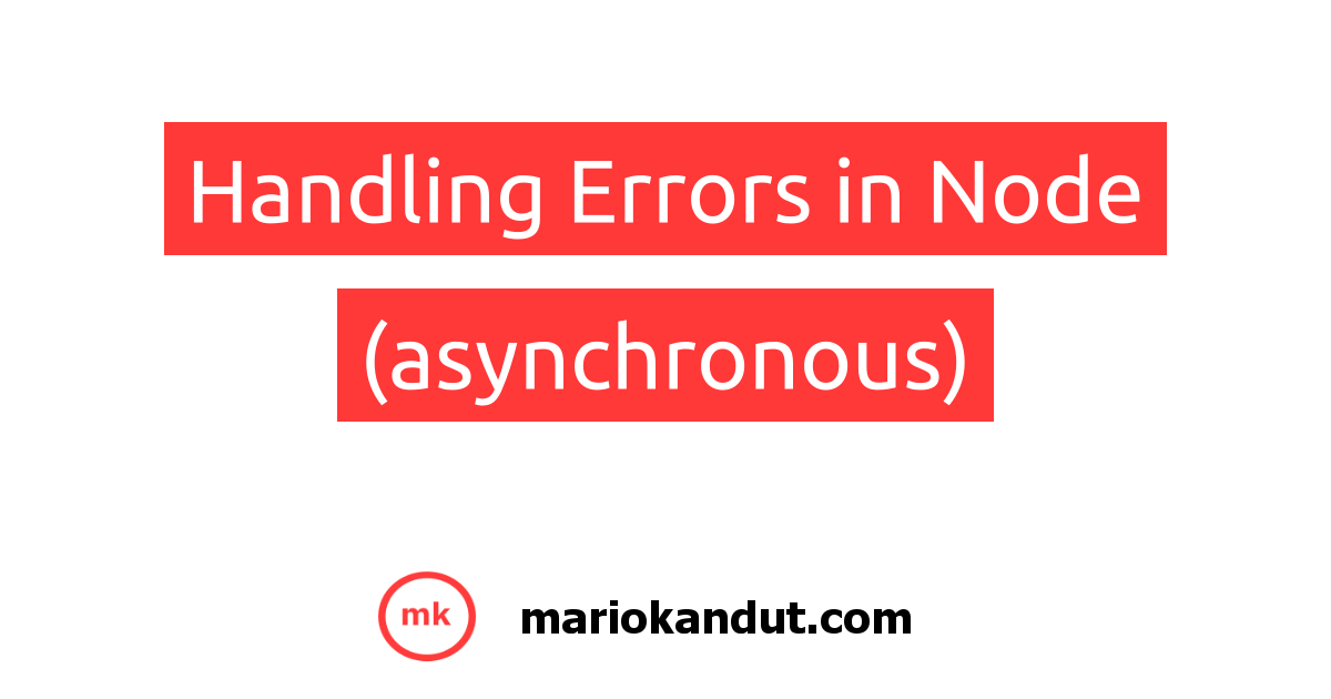 Rethrowing Errors In JavaScript And Node.js