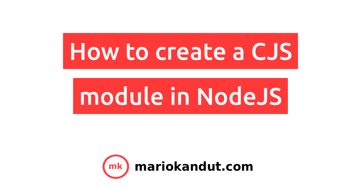 How to create a CJS module