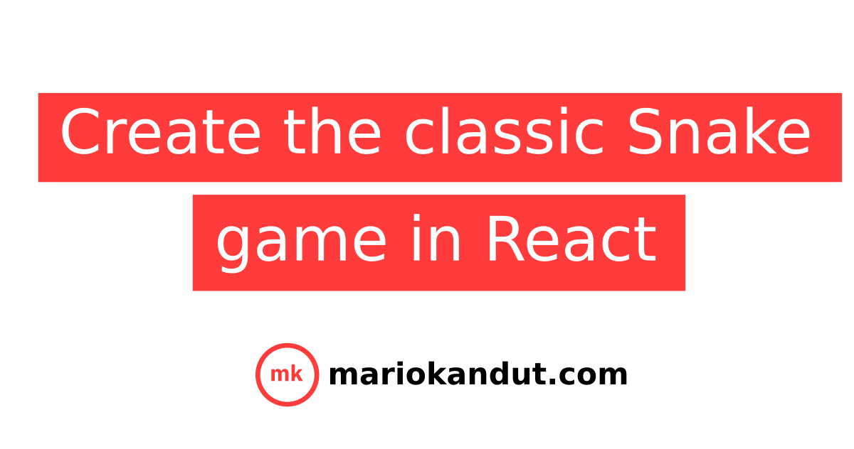 Create a Snake Game in React - GeeksforGeeks