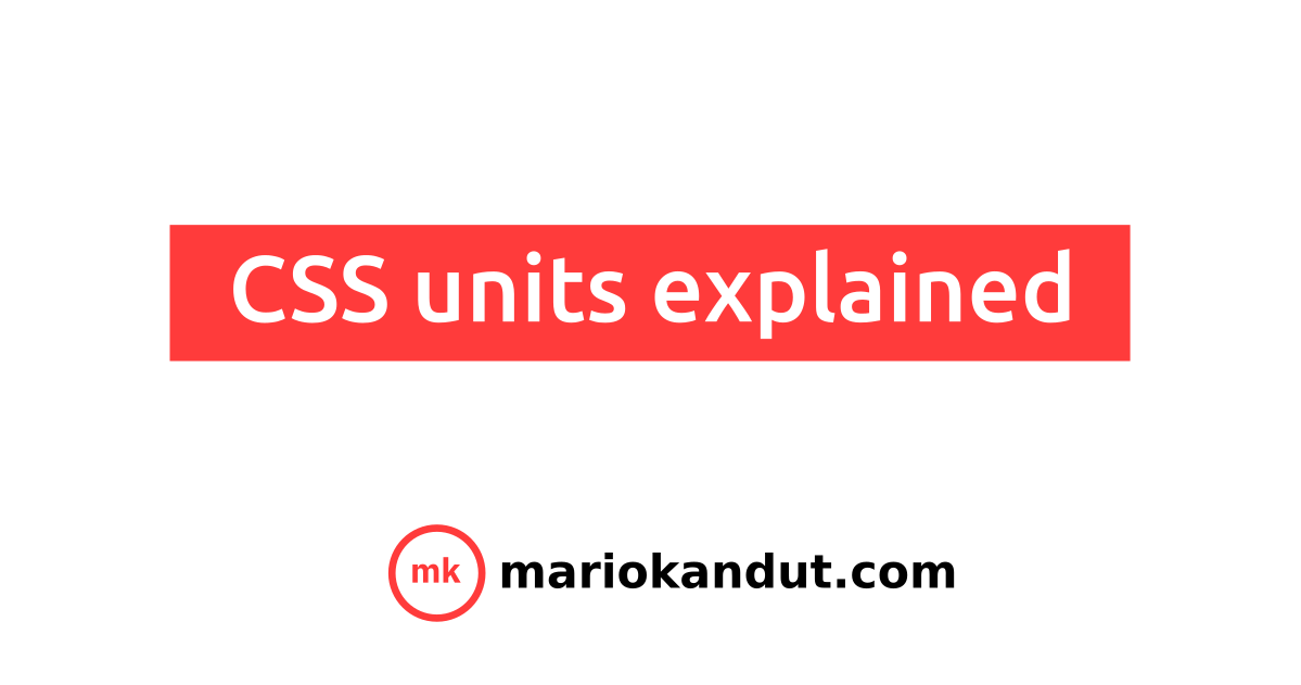 CSS units explained